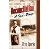 Reconciliation: A Son's Story - Hardcover