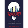 Promotion Protocol: Unlock the Secrets of Promotability & Career Success - Paperback