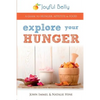 Explore Your Hunger - Paperback