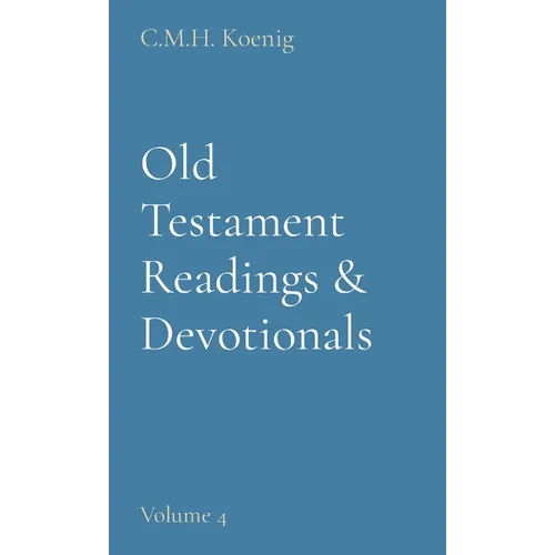 Old Testament Readings & Devotionals: Volume 4 - Hardcover