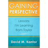 Gaining Perspective, Lessons I'm Learning from Taylor - Paperback
