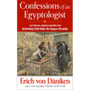 Confessions of an Egyptologist: Lost Libraries, Vanished Labyrinths & the Astonishing Truth Under the Saqqara Pyramids - Paperback
