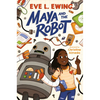 Maya and the Robot - Hardcover