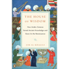 The House of Wisdom: How Arabic Science Saved Ancient Knowledge and Gave Us the Renaissance - Paperback