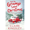How the Grump Saved Christmas: A Small Town Romance - Paperback