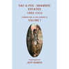 Sac & Fox - Shawnee Estates 1885-1910: (Under Sac & Fox Agency) Volume I - Paperback