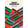 Socialist Reconstruction: A Better Future for the United States - Paperback
