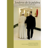 SENDEROS DE LA PALABRA. Crónicas menores 2011-2020 - Paperback