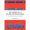 My Hero Is a Duke...of Hazzard: (The Autobiography of a teen runaway in Hollywood) - Paperback