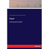Faust: A Dramatic Poem - Paperback
