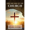 For the Sake of the Church - Paperback