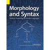 Morphology and Syntax: Tools for Analyzing the World's Languages - Hardcover