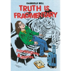 Truth Is Fragmentary: Travelogues & Diaries - Paperback