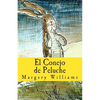 El Conejo de Peluche: O cómo juguetes se hacen reales - Paperback
