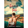 French Roll: Misadventures in Love, Life, and Roller Skating Across the French Riviera - Hardcover