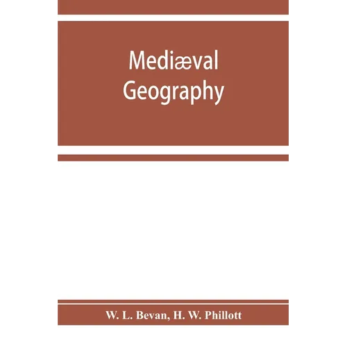 Mediæval geography. An essay in illustration of the Hereford Mappa Mundi - Paperback