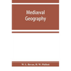 Mediæval geography. An essay in illustration of the Hereford Mappa Mundi - Paperback