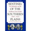Sentinel of the Southern Plains: Fort Richardson and the Northwest Texas Frontier, 1866-1878 - Paperback