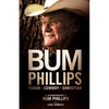 Bum Phillips: Coach, Cowboy, Christian - Paperback