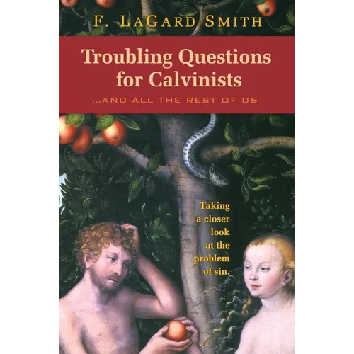 Troubling Questions for Calvinists - Paperback
