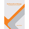Mathematical Biology: Modeling and Analysis - Hardcover
