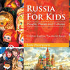 Russia For Kids: People, Places and Cultures - Children Explore The World Books - Paperback