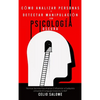 Cómo analizar personas y detectar manipulación con psicología oscura: Técnicas Secretas Para Analizar E Influenciar a Cualquiera Utilizando El Lenguaj - Hardcover