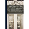 Wall and Water Gardens - Hardcover