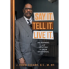 Say It. Tell It. Live It.: An Inspiring and Uplifting 52 Week Devotional - Hardcover