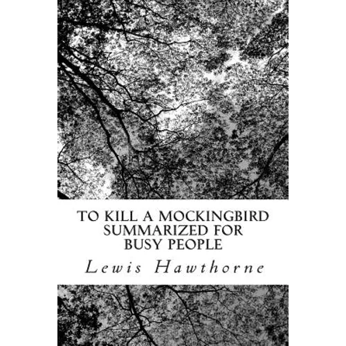 To Kill a Mockingbird Summarized for Busy People - Paperback