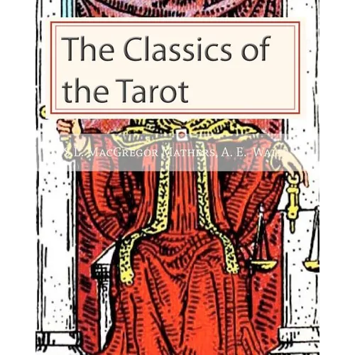 The Classics of the Tarot - Paperback