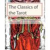 The Classics of the Tarot - Paperback