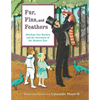 Fur, Fins, and Feathers: Abraham Dee Bartlett and the Invention of the Modern Zoo - Hardcover