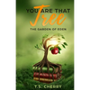 You are that Tree ( Book 1): The Garden of Eden - Paperback