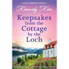 Keepsakes from the Cottage by the Loch: A completely gripping and feel-good second chance romance set in Scotland - Paperback