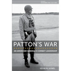Patton's War: An American General's Combat Leadership, Volume I: November 1942-July 1944 Volume 1 - Hardcover