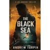 The Black Sea: A Jayne Robinson Thriller, Book 6 - Paperback
