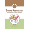 Stroke Restoration: Functional Movements for Patients and Caregivers - Paperback