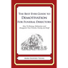 The Best Ever Guide to Demotivation for Funeral Directors: How To Dismay, Dishearten and Disappoint Your Friends, Family and Staff - Paperback