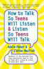 How to Talk So Teens Will Listen and Listen So Teens Will Talk - Paperback