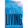The Life Worth Living: Disability, Pain, and Morality - Paperback