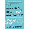 The Making of a Manager: What to Do When Everyone Looks to You - Hardcover