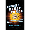 Cosmic Habit Force: How to Discover and Use Nature's Superpower - Hardcover