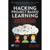 Hacking Project Based Learning: 10 Easy Steps to PBL and Inquiry in the Classroom - Paperback