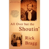 All Over But the Shoutin': A Memoir - Paperback