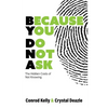 Because You Do Not Ask: The Hidden Costs of Not Knowing - Paperback