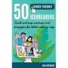 50 Remote-Friendly Icebreakers: Quick and Easy Warmups and Energizers for Better Meeting Mojo - Paperback