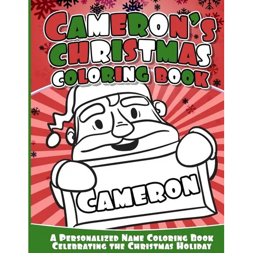 Cameron's Christmas Coloring Book: A Personalized Name Coloring Book Celebrating the Christmas Holiday - Paperback