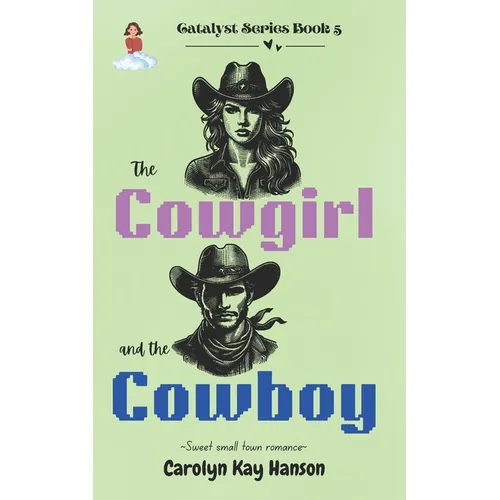 The Cowgirl & the Cowboy: Clean Romantic Comedy - Paperback