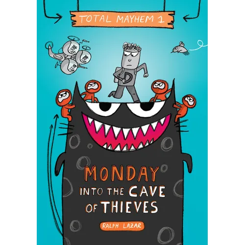 Monday - Into the Cave of Thieves (Total Mayhem #1) - Library Binding